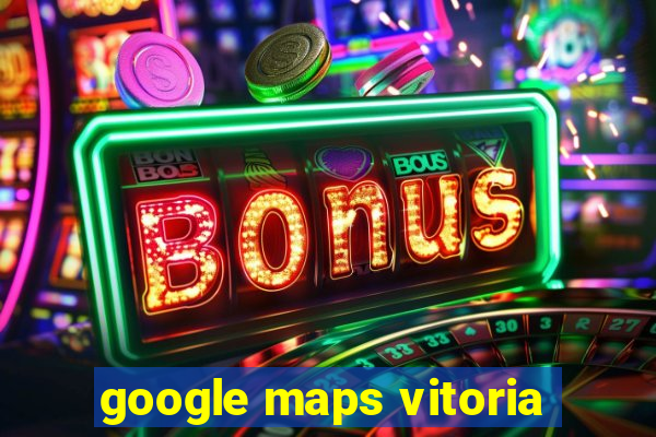 google maps vitoria